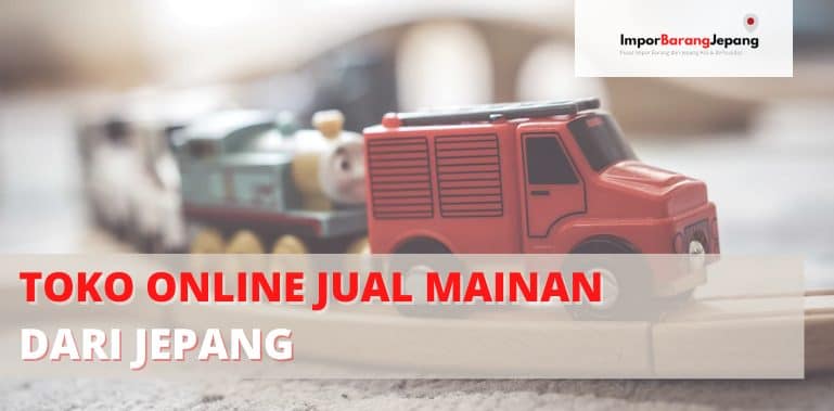 Toko Online Jual Mainan dari Jepang