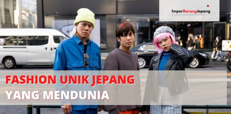 Fashion Unik Jepang yang Mendunia