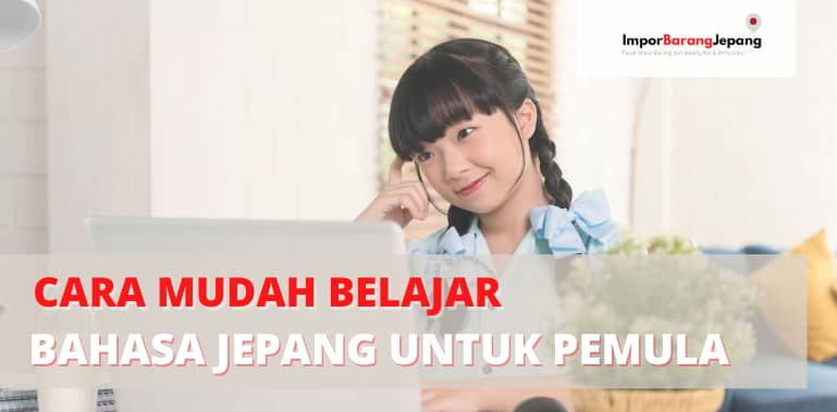 Cara Mudah Belajar Bahasa Jepang untuk Pemula