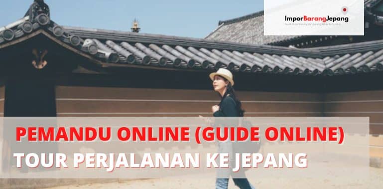 Pemandu Online Tour ke Jepang