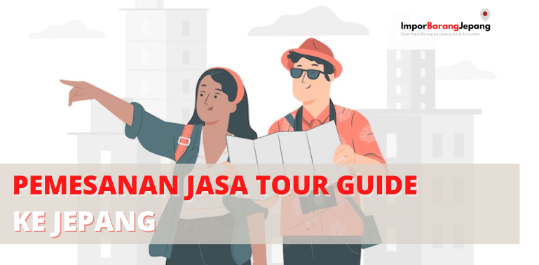 Pemesanan jasa tour guide ke jepang