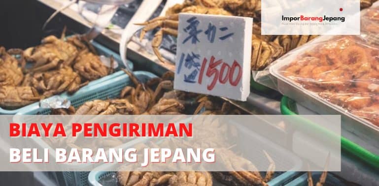 Biaya Pengiriman Beli Barang Jepang dan Estimasi Kedatangan