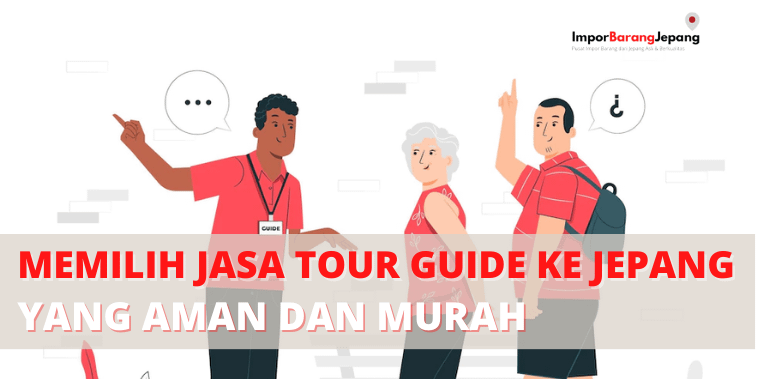 memilih jasa tour guide ke jepang yang aman dan murah